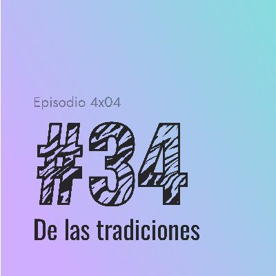 [#34] De las tradiciones