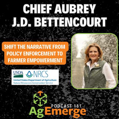 AgEmerge Podcast 181 with NRCS Chief Aubrey JD Bettencourt