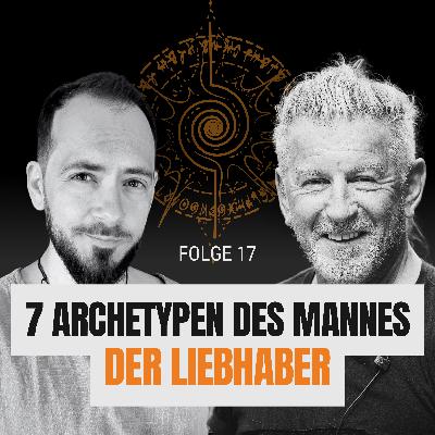 Der Liebhaber - Die 7 Archetypen des Mannes