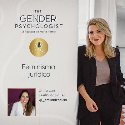 Un té con @_emiliadesousa: Feminismo jurídico Un té con @_emiliadesousa: Feminismo jurídico