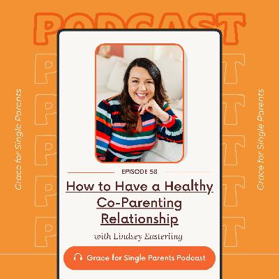 Ep 58: Common Co-Parenting Issues and Fixes From a Family Lawyer | Lindsey Easterling