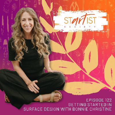 122: Getting Started in Surface Design with Bonnie Christine 122: Getting Started in Surface Design with Bonnie Christine