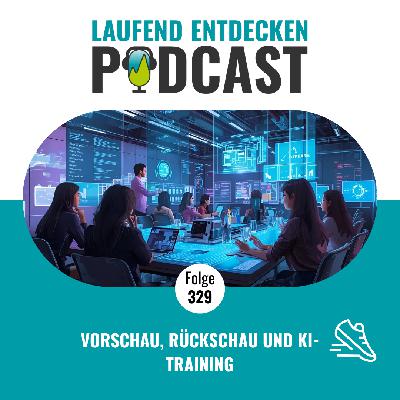 LEP#329 - Vorschau, Rückschau und KI-Training