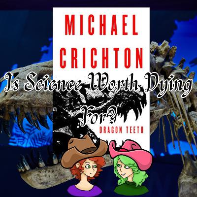 Dragon Teeth - Is Science Worth Dying For?
