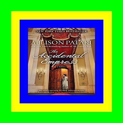 { PDF } The Accidental Empress (Sisi  #1) PDF eBook