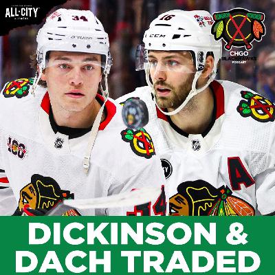 EMERGENCY POD: Chicago Blackhawks TRADE Jason Dickinson & Colton Dach | CHGO Blackhawks