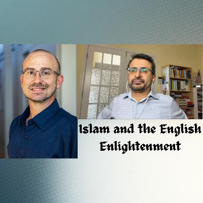 Islam and the English Enlightenment: A Conversation with Professor Humberto Garcia