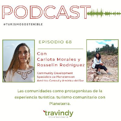 Las comunidades como protagonistas de la experiencia turística: Turismo Comunitario con Planeterra - TS 68