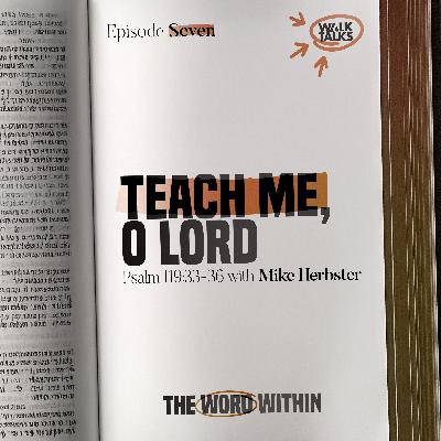 Teach Me, O Lord (Psalm 119:33-36)
