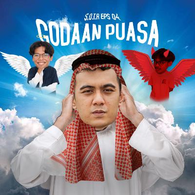 Eps 4 - GODAAN PUASA TUH ADA ADA AJA