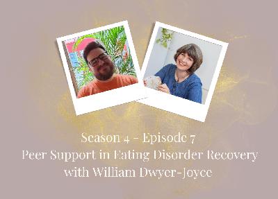 SE4 - Ep7: Peer Support in Eating Disorder Recovery