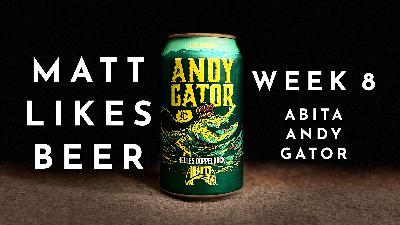 Matt Likes Beer – Week 8 – Abita Andy Gator Matt Likes Beer – Week 8 – Abita Andy Gator