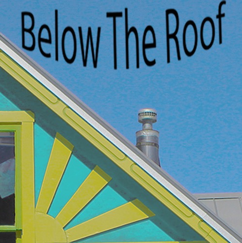 Below The Roof