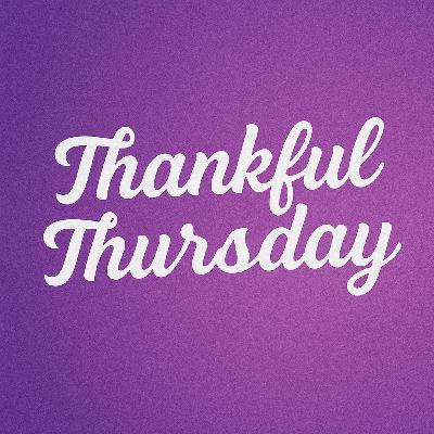 Thankful Thursday 11/06/2025