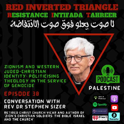 Conversation with Rev Dr Stephen Sizer on the religious origins of the political ideology of Zionism