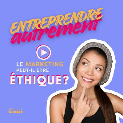 Le Marketing peut-il être éthique ?