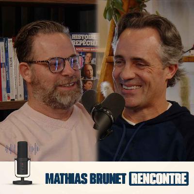 Mathias Brunet Rencontre - EP09: Sébastien Bordeleau