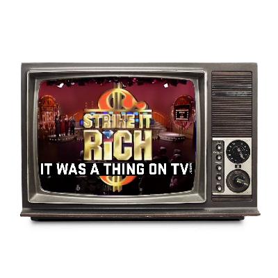Episode 609--Strike It Rich