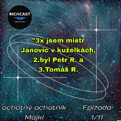 Richcast…Asi tak…s ochotným ochotníkem Majklem