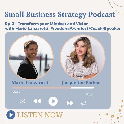Transform your Mindset and Vision with Mario Lanzarotti, Freedom Architect/Coach/Speaker