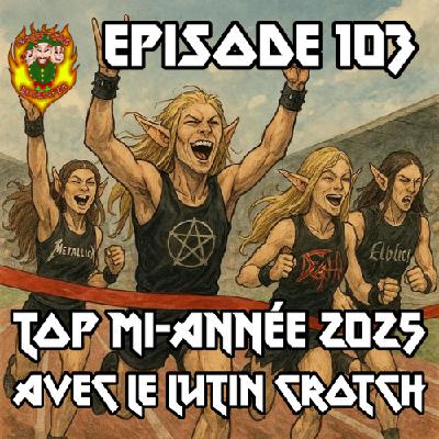 Épisode 103 - Top mi-année 2025 Épisode 103 - Top mi-année 2025