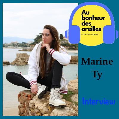 #31 Au Bonheur Des Oreilles – Marine Ty, du rêve à l’envol
