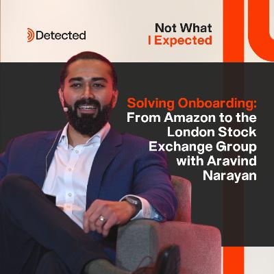 Solving Onboarding: From Amazon to the London Stock Exchange Group with Aravind Narayan