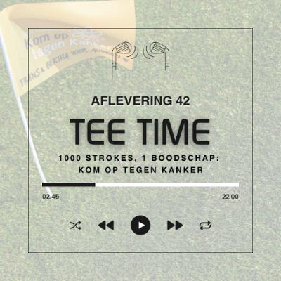 Tee Time aflevering 42: 1000 strokes, 1 boodschap Kom op Tegen Kanker