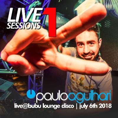 LIVE SESSIONS Vol 1 - July 6th 2018 @Bubu Lounge Disco LIVE SESSIONS Vol 1 - July 6th 2018 @Bubu Lounge Disco