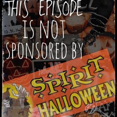 This episode is NOT sponsored by Spirit Halloween (or Disney)