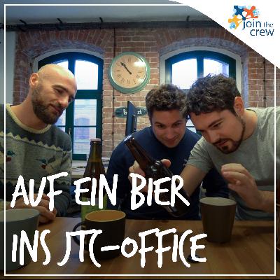 Auf ein Bier ins JTC-Office | JTC-Podcast #1