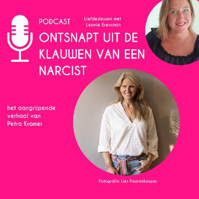 #25 ONTSNAPT UIT DE KLAUWEN VAN EEN NARCIST - het aangrijpende verhaal van Petra Kramer