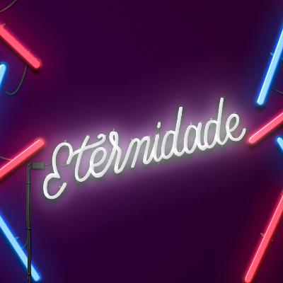 ETERNIDADE – Sua vida no espelho da eternidade | Paulo André Cordeiro