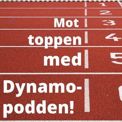 Avsnitt 13: Mot toppen med Dynamopodden!