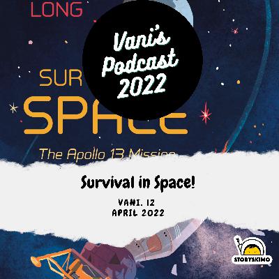 Survival in Space! – by Vani, 12