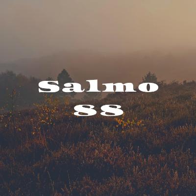 Salmo 88- Lectura Del Libro De Los Salmos