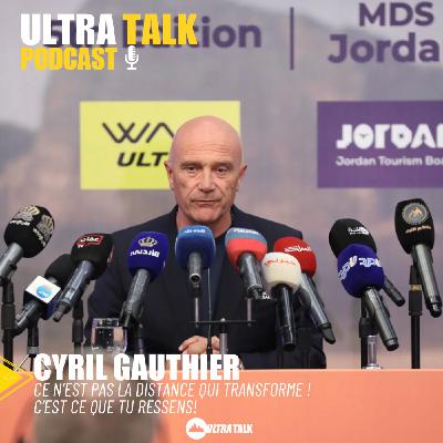 Cyril Gauthier "Ce n’est pas la distance qui transforme. C’est ce que tu ressens !" #EXTRAIT