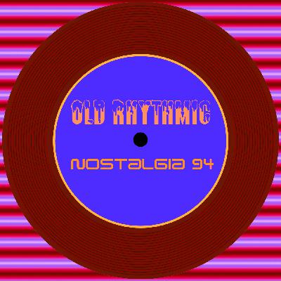 Old Rhythmic - Nostalgia 94