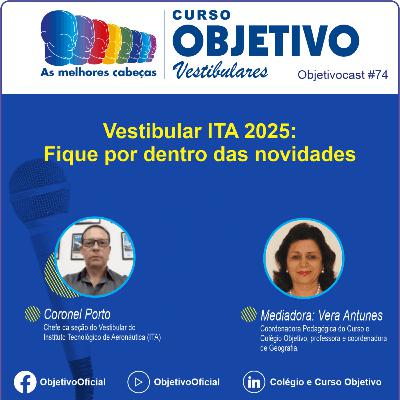 74 - Vestibular ITA 2025: fique por dentro das novidades