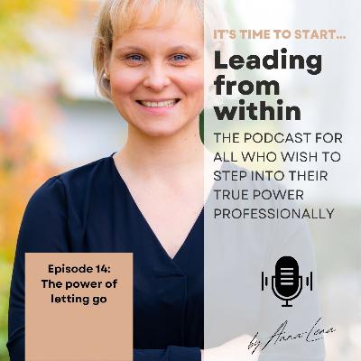 Episode 14: The power of letting go Episode 14: The power of letting go