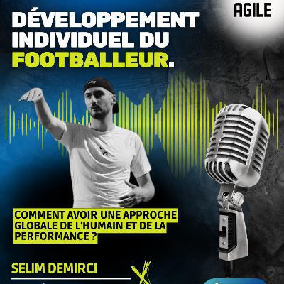 #61 [Football] Le développement individuel avec Selim Demirci
