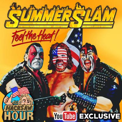 Episode 121: The Hacksaw Hour - SummerSlam 1989