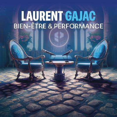#9 Laurent Gajac - Les secrets d’un coach expert