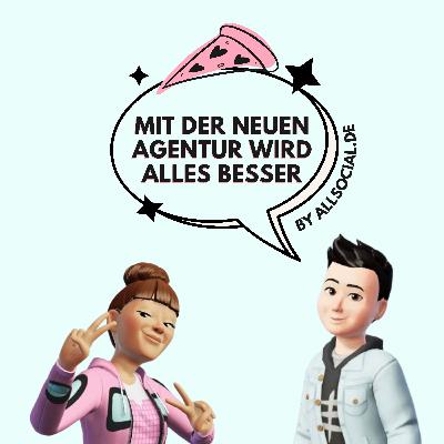 #63 Mit der neuen Agentur wird alles besser #63 Mit der neuen Agentur wird alles besser