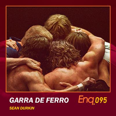 Enq. 095 - Iron Claw e a Violência Psicológica