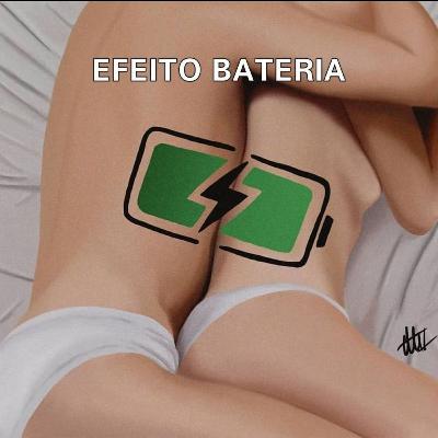 Efeito bateria daquele alguém