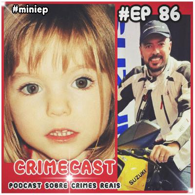 🎙️ EP 86! Novas Buscas no Caso Madeleine McCann e Caso do Empresário Encontrado Morto em Buraco. 🎙️ EP 86! Novas Buscas no Caso Madeleine McCann e Caso do Empresário Encontrado Morto em Buraco.