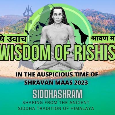 Wisdom of Rishis | ऋषि उवाच | Siddhashram Speaks | Knowledge from Himalaya | Mahavatar Babaji | The Guiding light of Siddhashram | Episode 32