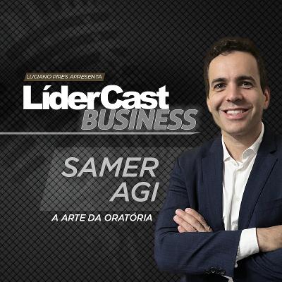 LíderCast 407 - Samer Agi - A arte da oratória LíderCast 407 - Samer Agi - A arte da oratória
