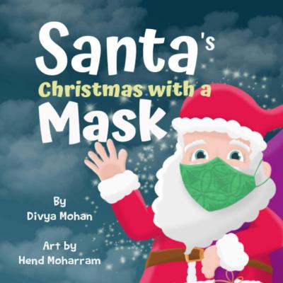 Santa's Christmas with a Mask By Divya Mohan